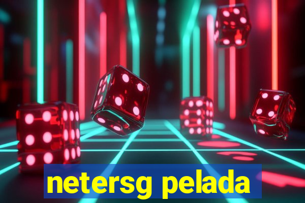 netersg pelada